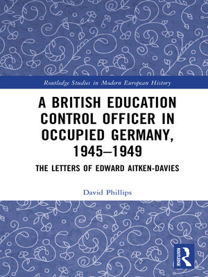 cover image of A British Education Control Officer in Occupied Germany, 1945–1949